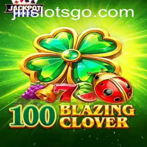 The Thrilling World of 100BlazingClover: SLOTS GO